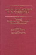 Book The Collected Works of L. S. Vygotsky: Problems of the Theory and History of Psychology (Cognition and Language: A Series in Psycholinguistics) free