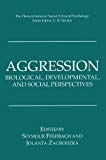 Book Aggression: Biological, Developmental, and Social Perspectives (The Springer Series in Social Clinical Psychology) free