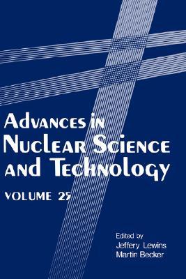 Book Advances in Nuclear Science and Technology (Advances in Nuclear Science & Technology, 24) free