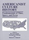 Book Americanist Culture History: Fundamentals of Time, Space, and Form free