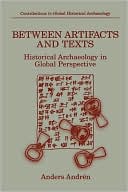 Book Between Artifacts and Texts: Historical Archaeology in Global Perspective (Contributions To Global Historical Archaeology) free