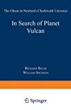 Book In Search of Planet Vulcan: The Ghost in Newton's Clockwork Universe free