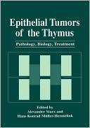 Book Epithelial Tumors of the Thymus: Pathology, Biology, Treatment (Language of Science) free
