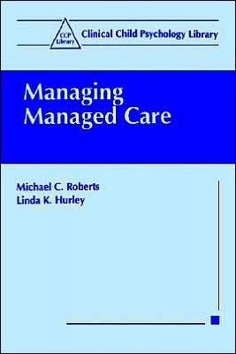 Book Managing Managed Care (Clinical Child Psychology Library) free