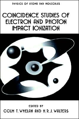 Book Coincidence Studies Of Electron And Photon Impact Ionization: Proceedings Of A European Conference Held In Belfast, Northern Ireland, September 5-7, 1996 (physics Of Atoms And Molecules) free
