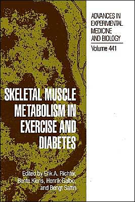 Book Skeletal Muscle Metabolism in Exercise and Diabetes (Advances in Experimental Medicine and Biology, 441) free