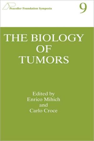 Book The Biology Of Tumors; Proceedings. (pezcoller Foundation Symposia; V.9) free