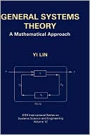 Book General Systems Theory: A Mathematical Approach (IFSR International Series in Systems Science and Systems Engineering (12)) free