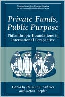 Book Private Funds, Public Purpose: Philanthropic Foundations in International Perspective (Nonprofit and Civil Society Studies) free