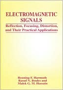 Book Electromagnetic Signals: Reflection, Focusing, Distortion, and Their Practical Applications free