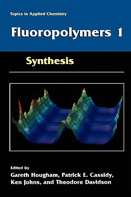 Book Fluoropolymers 1: Synthesis (Topics in Applied Chemistry) (v. 1) free