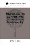 Book Success Stories As Hard Data: An Introduction To Results Mapping (prevention In Practice Library) free