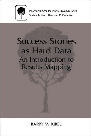 Book Success Stories as Hard Data: An Introduction to Results Mapping (Prevention in Practice Library) free