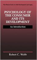 Book Psychology of the Consumer and Its Development: An Introduction (The Springer Series in Adult Development and Aging) free