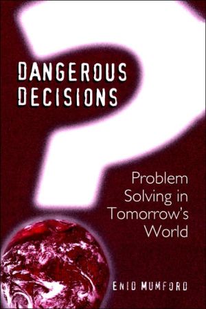 Book Dangerous Decisions: Problem Solving in Tomorrow's World free