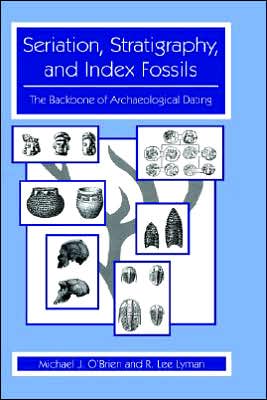 Book Seriation, Stratigraphy, And Index Fossils: The Backbone Of Archaeological Dating free