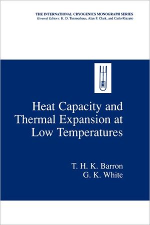 Book Heat Capacity and Thermal Expansion at Low Temperatures (International Cryogenics Monograph Series) free