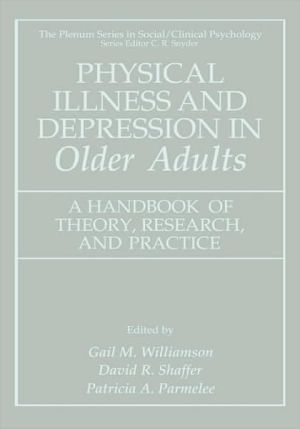 Book Physical Illness and Depression in Older Adults: A Handbook of Theory, Research, and Practice (The Springer Series in Social Clinical Psychology) free