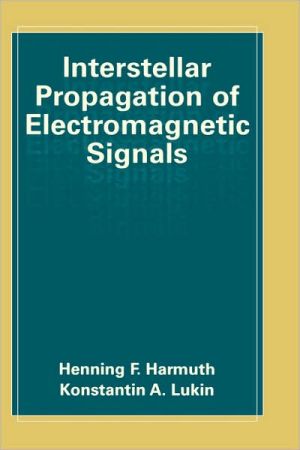 Book Interstellar Propagation of Electromagnetic Signals free