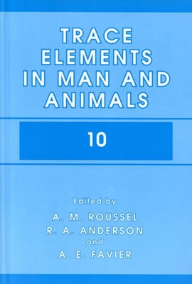 Book Trace Elements in Man and Animals (Proceedings of the Tenth International Symposium on Trace Elements in Man and Animals, held in May 2-7, 1999 in Evian, France) free