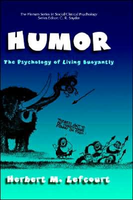 Book Humor: The Psychology of Living Buoyantly (The Springer Series in Social Clinical Psychology) free