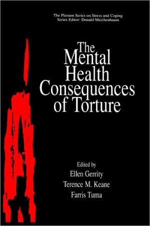 Book The Mental Health Consequences of Torture (Springer Series on Stress and Coping) free