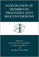 Book Integration of Membrane Processes into Bioconversions free