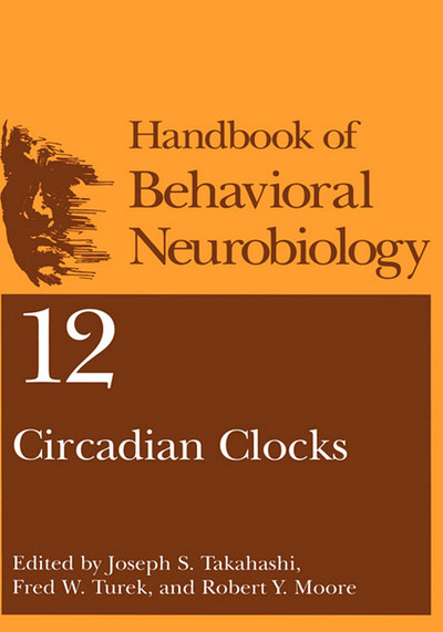 Book Circadian Clocks (Handbooks of Behavioral Neurobiology, 12) free Book Circadian Clocks (Handbooks of Behavioral Neurobiology, 12) free