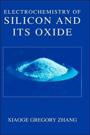 Book Electrochemistry of Silicon and Its Oxide free