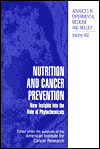 Book Nutrition and Cancer Prevention: New Insights Into the Role of Phytochemicals (Advances in Experimental Medicine and Biology, Vol. 492) free