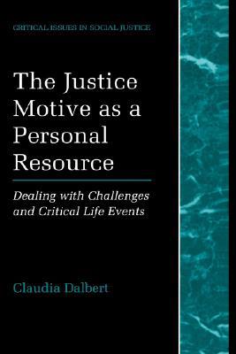 Book The Justice Motive as a Personal Resource: Dealing with Challenges and Critical Life Events (Critical Issues in Social Justice) free