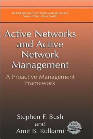 Book Active Networks and Active Network Management: A Proactive Management Framework (Network and Systems Management) free