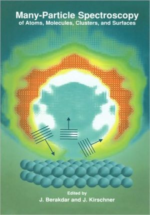 Book Many-Particle Spectroscopy of Atoms, Molecules, Clusters, and Surfaces free