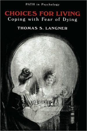 Book Choices for Living: Coping with Fear of Dying (Path in Psychology) free