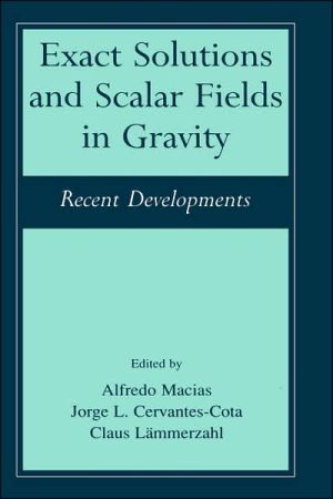 Book Exact Solutions and Scalar Fields in Gravity: Recent Developments free