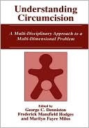Book Understanding Circumcision: A Multi-disciplinary Approach To A Multi-dimensional Problem free