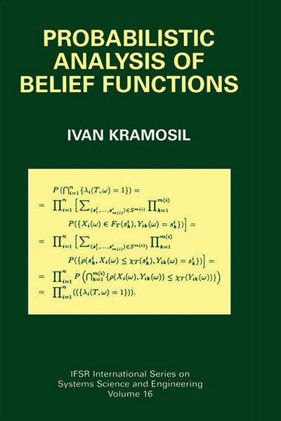 Book Probabilistic Analysis of Belief Functions (IFSR International Series in Systems Science and Systems Engineering, 16) free