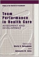 Book Team Performance in Health Care: Assessment and Development (Issues in the Practice of Psychology) free