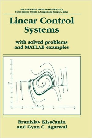 Book Linear Control Systems: With solved problems and MATLAB examples (University Series in Mathematics) free