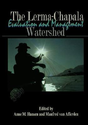 Book The Lerma-Chapala Watershed: Evaluation and Management free