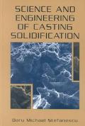 Book Science and Engineering of Casting Solidification free