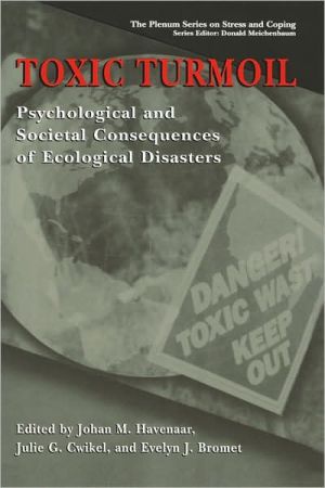 Book Toxic Turmoil: Psychological and Societal Consequences of Ecological Disasters (Springer Series on Stress and Coping) free