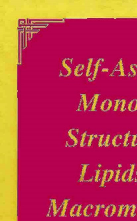 Book Self-Assembly Monolayer Structures of Lipids and Macromolecules at Interfaces free