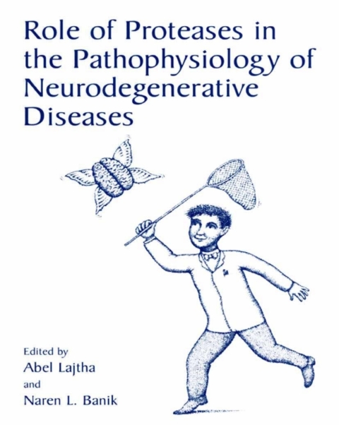 Book Role of Proteases in the Pathophysiology of Neurodegenerative Diseases free