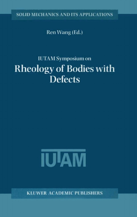 Book IUTAM Symposium on Rheology of Bodies with Defects free