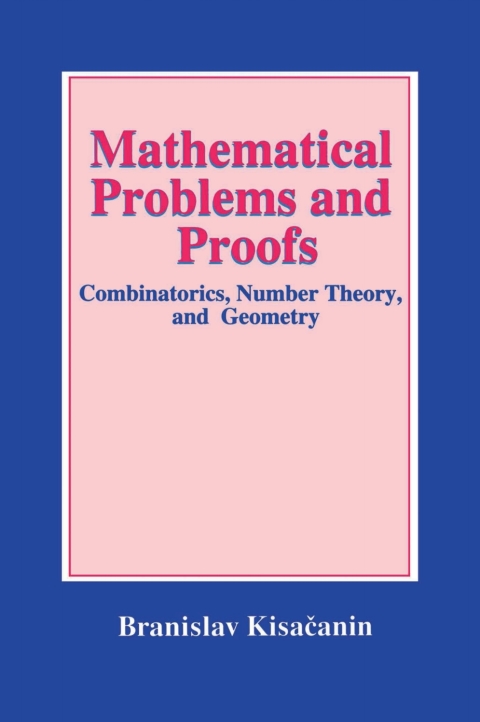 Book Mathematical Problems and Proofs: Combinatorics, Number Theory, and Geometry free