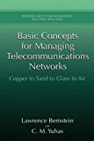 Book Basic Concepts for Managing Telecommunications Networks: Copper to Sand to Glass to Air (Network and Systems Management) free