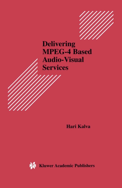 Book Delivering MPEG-4 Based Audio-Visual Services free
