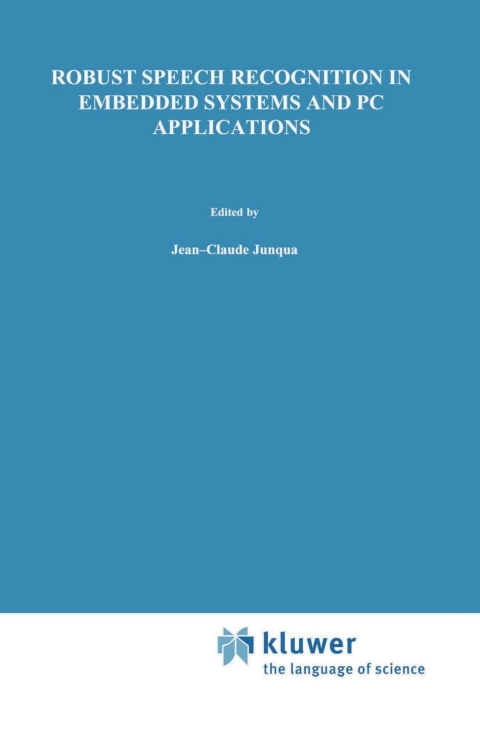 Book Robust Speech Recognition in Embedded Systems and PC Applications free