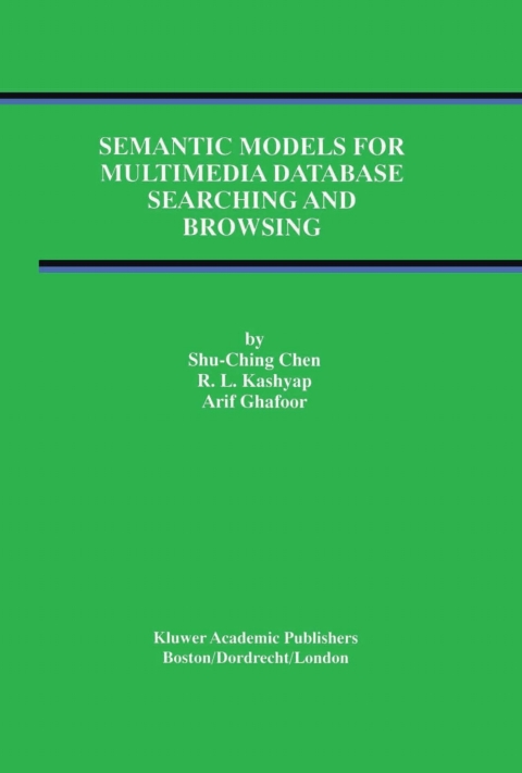 Book Semantic Models for Multimedia Database Searching and Browsing free
